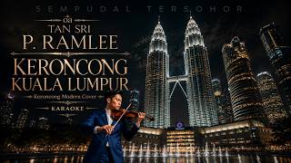 KARAOKE | Keroncong Kuala Lumpur | Tan Sri P. Ramlee | Modern Keroncong Cover