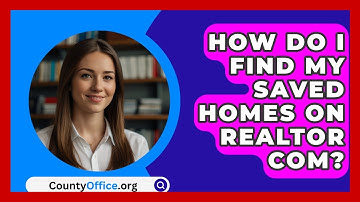 How Do I Find My Saved Homes On Realtor Com? - CountyOffice.org