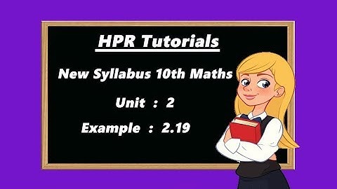 10th Maths New Syllabus |Unit 2 |Example 2.19 |Numbers and Sequences