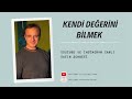 Kendi Değerini Bilmek