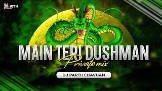 Main Teri Dushman (Private Mix) | Dj Parth Chavhan | Nagina | Mai Nagin Tu Sapera |