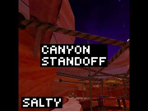 Canyon Standoff - Salty
