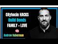 Science of Strong Social Bonds: Family, Friends & Love