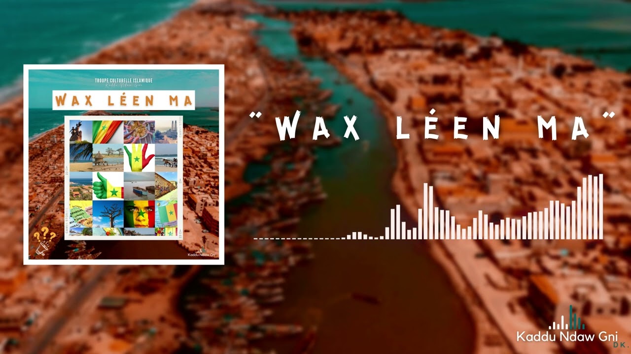 Kaddu Ndaw Gni DK _Wax_Léen_Ma (Audio Officielle)