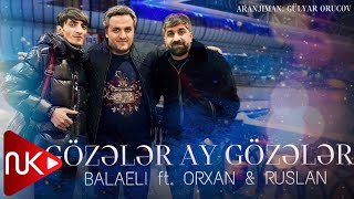 Ruslan & Balaeli & Orxan - Gozeller Ay Gozeller (Remix) Resimi