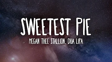 Megan Thee Stallion & Dua Lipa - Sweetest Pie (Lyrics)