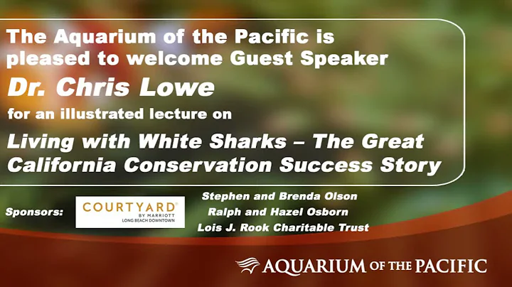 Dr. Christopher Lowe | Living with White Sharks  T...