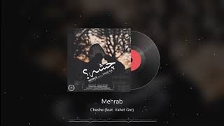 Mehrab - Cheshe (feat. Vahid Gm) | OFFICIAL TRACK (مهراب , وحید جی ام - چشه)