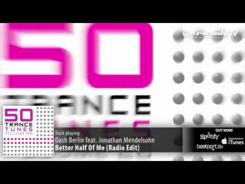 Dash Berlin ft Jonathan Medlson - Better Half of me [Radio Edit]