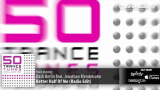 Dash Berlin ft Jonathan Medlson - Better Half of me [Radio Edit]