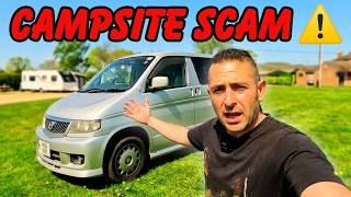 DON'T GET SCAMMED ON THIS CAMPSITE ⚠️🚐