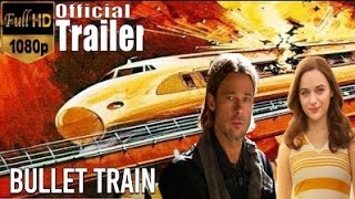 Bullet Train Hollywood Movie Trailer | Brad Pitt & Joey King | Bullet Train Official Trailer