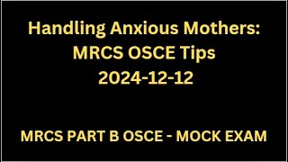 Communication Skills Station of Anxious Mother, Spleen Injury - MRCS B OSCE - MOCK EXAM