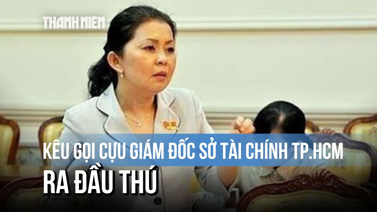 Bộ Công an kêu gọi cựu Giám đốc Sở Tài chính TP.HCM ra đầu thú