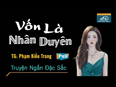 Video Truyện Ngắn Đời Thực 2022 - Vốn Là Nhân Duyên - Phạm... - youtube