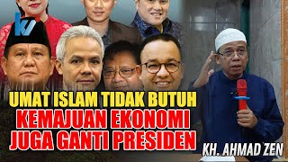 JANGAN GAGAL PAHAM! HAL INILAH PALING DIBUTUHKAN OLEH UMAT ISLAM!!! - KH. Ahmad Zen