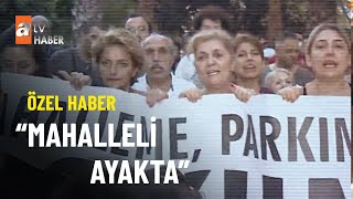 “Parkımızı Yıkıp Kafe Yapacaklar” - Atv Ana Haber 30 Ağustos 2022