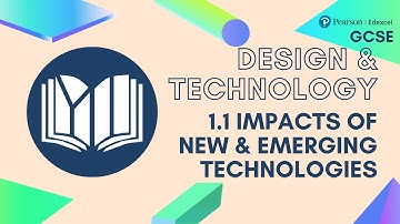 EDEXCEL GCSE Design Technology: Impacts of New and Emerging Technologies (1.1)