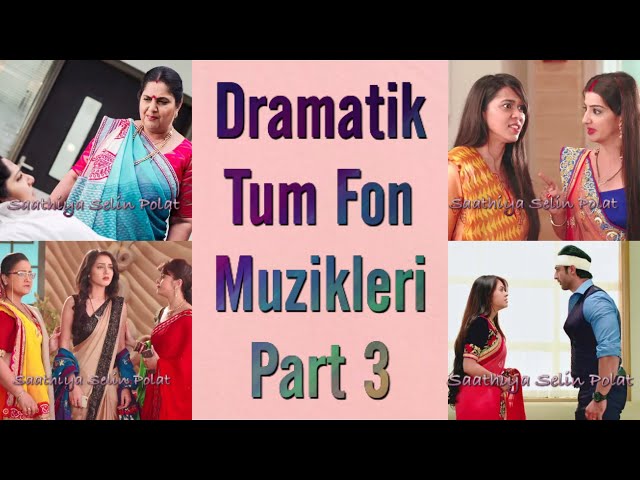 Masum ~ Tum Dramatik Fon Muzikleri Part 3 ~ Saath Nibhana Saathiya All Dramatic Theme Song Part 3 class=