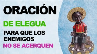 🙏 Oración de Elegua para que los enemigos no se acerquen y tengas paz 🙏