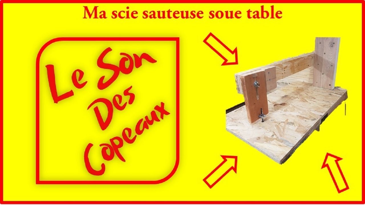 Création Scie Sauteuse Sous Table You