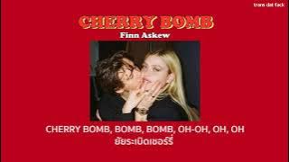 [THAISUB] CHERRY BOMB - Finn Askew