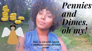 How to Recognize Spirit Communication: Pennies and Dimes oh my!