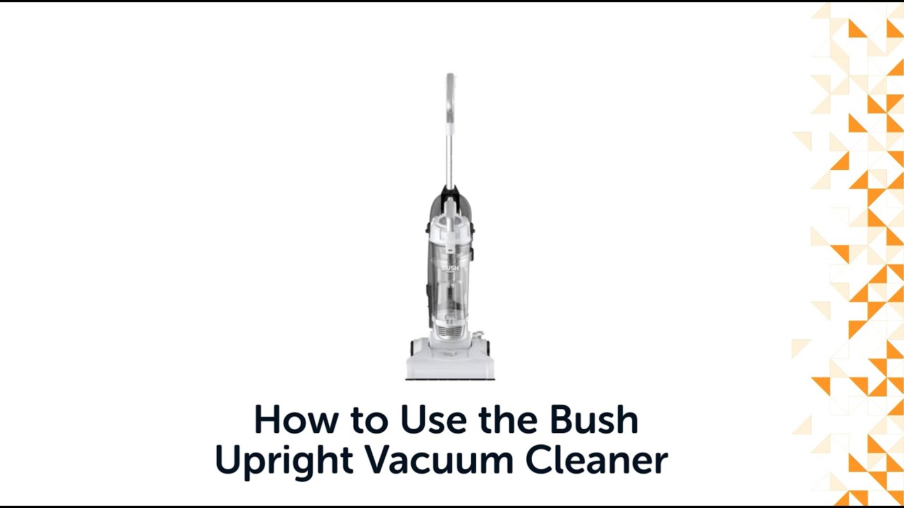 How to Use the Bush Upright Vacuum Cleaner YouTube