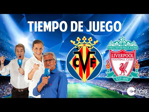Directo del Villarreal 2-3 Liverpool en Tiempo de Juego COPE