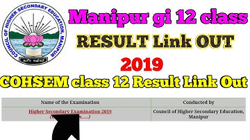 Manipur Council  class 12 result  link out 2019 / COHSEM CLASS 12 RESULT link OUT