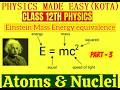 Composition of atomic nucleus; einstein mass energy relation class 12; isotopes isobars isotones-31;
