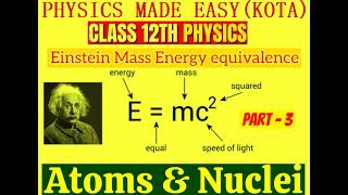Composition of atomic nucleus; einstein mass energy relation class 12; isotopes isobars isotones-31;