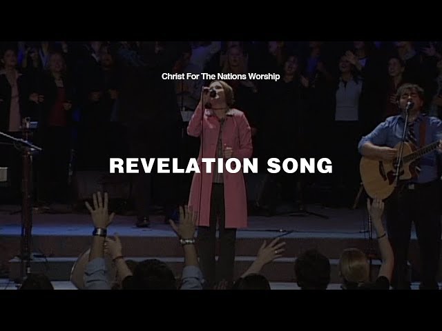 Revelation Song - Kari Jobe u0026 Christ For The Nations Worship class=