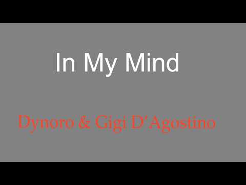 Dynoro & Gigi D'Agostino - In My Mind (lyrics) 