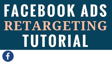Facebook Ads Retargeting Tutorial for Beginners - Facebook Advertising Retargeting Campaigns