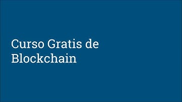 Curso Gratis sobre Blockchain-Bitcoin y Ethereum-Crear tu Token, ICON o dApp