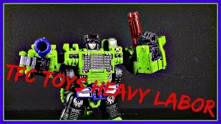Third Party Review - Tfc Toys Heavy Labor Aka Not Long Haul
