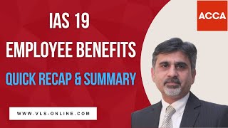 IAS 19 Employee Benefits - Quick Recap & Summary |  Making IFRS Easy for ACCA DipIFR - SBR Students