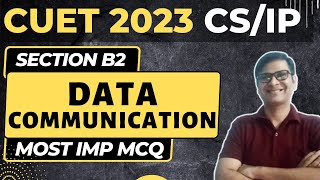 CUET 2023 | Data Communication | CUET for Computer Science/Informatics Practices