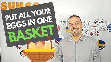 idioms 101   put all your eggs in one basket