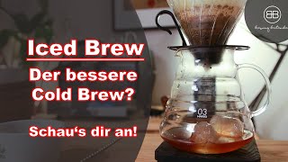 Iced Brew: Better than Cold Brew Differences and how you can brew it yourself!