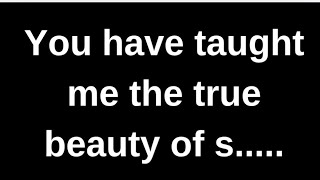 You have taught me the true beauty of surrender... love quotes love messages love letter heartfel...