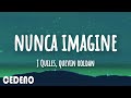 Kevin Roldán - Nunca Imagine Ft. J Quiles (letra/lyrics)