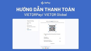 HƯỚNG DẪN THANH TOÁN VIETQRPay/ VIETQRGlobal