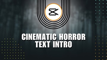 ❤️ INSTANT: How to Create Cinematic Horror Text Intro Animation in CapCut PC | for Dummies