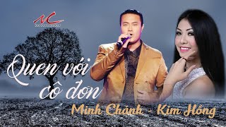 Minh Chánh & Kim Hồng - Quen với cô đơn (LED Graphics)