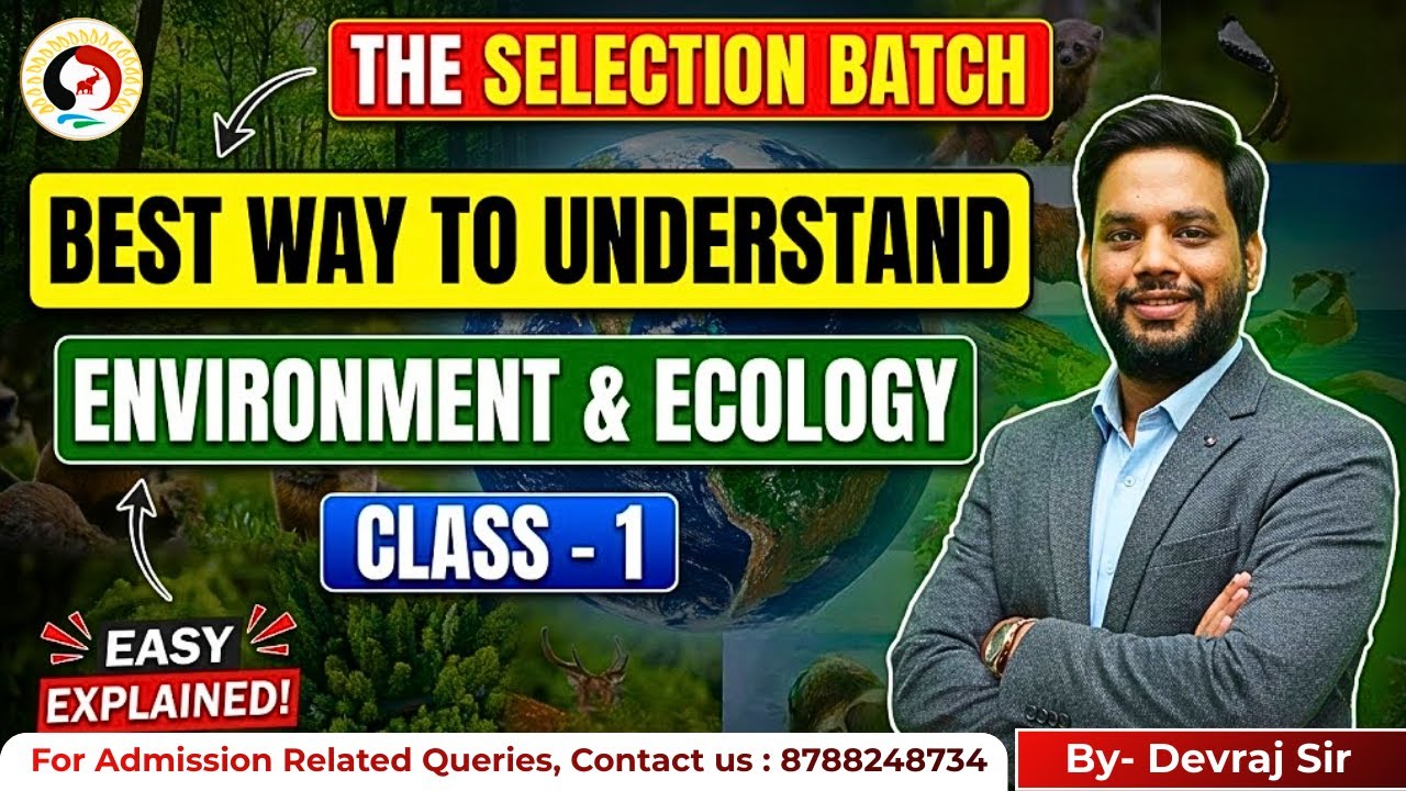 CLASS 1 | THE SELECTION BATCH | ENVIRONMENT & ECOLOGY | BEST WAY OF UNDERSTANDING | ADHISTHAN IAS |