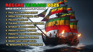REGGAE INDONESIA TERBARU 2025 | Lagu Semangat Kerja & Perjuangan Hidup 🎶