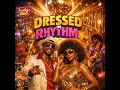 DRESSED IN RHYTHM - 2026 Funk
