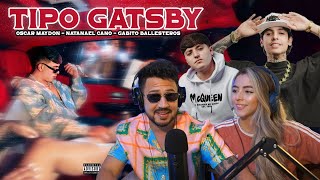 REACCIÓN Con SARA a Tipo Gatsby - Oscar Maydon x Natanael Cano x Gabito Ballestero